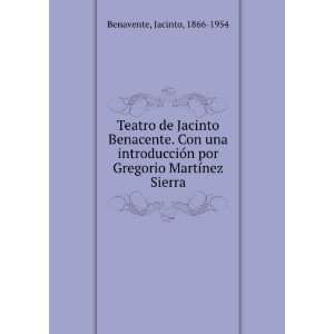   MartÃ­nez Sierra (Spanish Edition) Jacinto Benavente Books