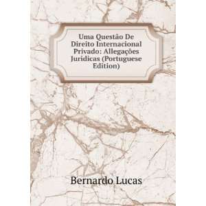   AllegaÃ§Ãµes Juridicas (Portuguese Edition): Bernardo Lucas: Books