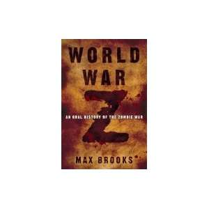  World War Z An Oral History of the Zombie War [HC,2006 