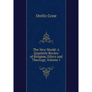   Review of Religion, Ethics and Theology, Volume 1: Orello Cone: Books