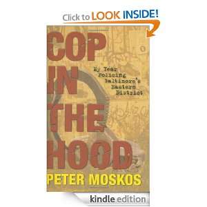 Cop in the Hood My Year Policing Baltimores Eastern District Peter 