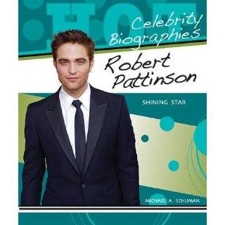 Robert Pattinson Shining Star (Hot Celebrity Biographies) by Michael 