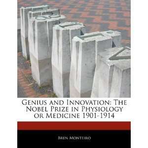 Genius and Innovation: The Nobel Prize in Physiology or Medicine 1901 