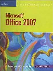 Microsoft Office 2007 Illustrated Second Course, (1423905156), David W 