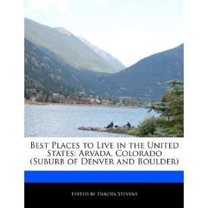   Suburb of Denver and Boulder) (9781171173403) Dakota Stevens Books