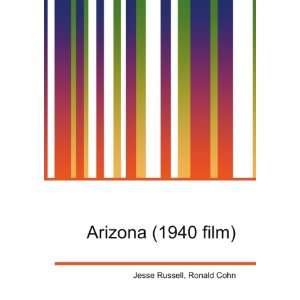  Arizona (1940 film) Ronald Cohn Jesse Russell Books