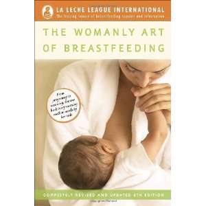  The Womanly Art of Breastfeeding Paperback By Wiessinger 