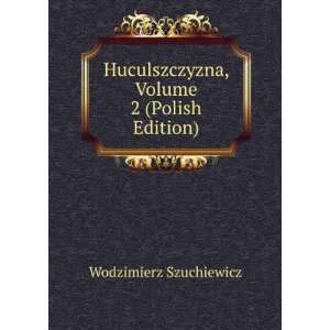   , Volume 2 (Polish Edition) Wodzimierz Szuchiewicz Books