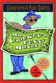   Mr. Chickees Funny Money by Christopher Paul Curtis 