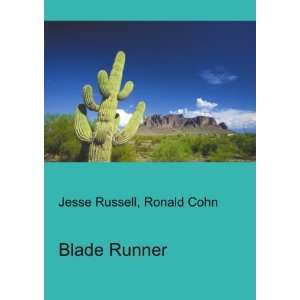  Blade Runner: Ronald Cohn Jesse Russell: Books