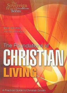   Foundations of Christian Living A Practical Guide to Christian Growth