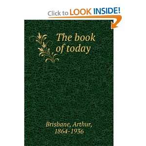  The book of today, Arthur Brisbane Books