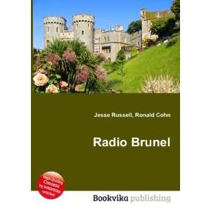  Radio Brunel: Ronald Cohn Jesse Russell: Books