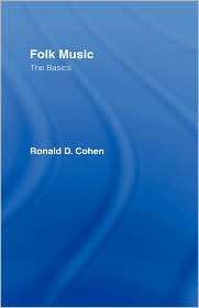 Folk Music, (0415971594), Ronald D. Cohen, Textbooks   