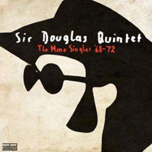 The Sir Douglas Quintet, Mono Singles 68 72 Sealed 2LP  