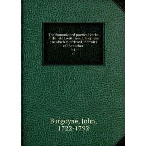   prefixed, memoirs of the author. v.2: John, 1722 1792 Burgoyne: Books
