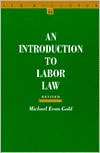 An Introduction to Labor Law, (0801484774), Michael Evan Gold 
