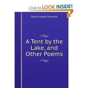  tent by the lake, and other poems, Daniel Joseph Donahoe Books