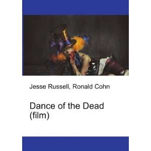 Dance of the Dead (film) Ronald Cohn Jesse Russell  Books
