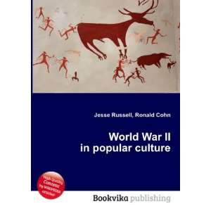  World War II in popular culture Ronald Cohn Jesse Russell 