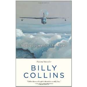    Horoscopes for the Dead: Poems [Paperback]: Billy Collins: Books