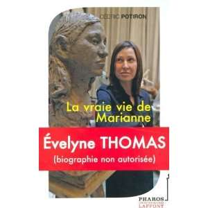  Evelyne Thomas  La vraie vie de Marianne Cédric Potiron Books