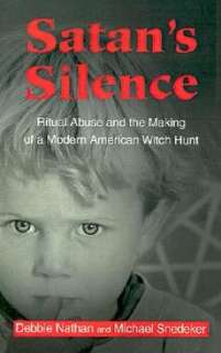   Silence Ritual Abuse and the Making of a Modern American Witch Hunt