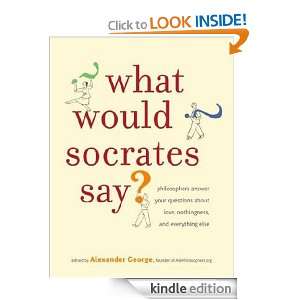 What Would Socrates Say?: Philosophers tackle questions about love 
