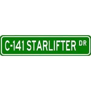  C 141 STARLIFTER Street Sign ~ Custom Aluminum Street 