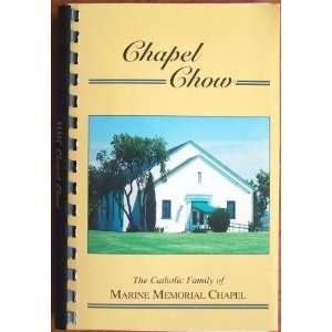  NNC Chapel Chow, A Collection of Recipes By the Catholic 