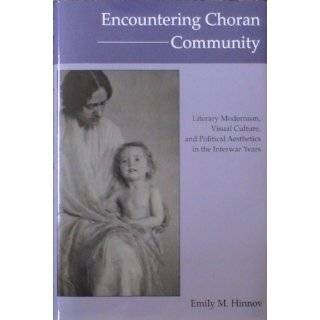 Encountering Choran Community: Literary Modernism, Visual Culture, and 