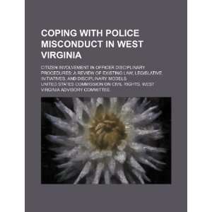 Coping with police misconduct in West Virginia citizen involvement in 