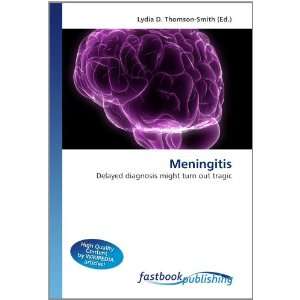  Meningitis Delayed diagnosis might turn out tragic 