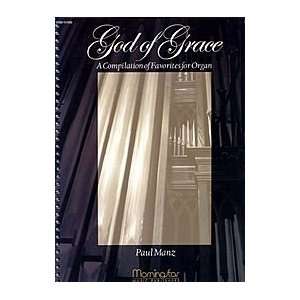  God of Grace A Compilation of Favorites for Organ 