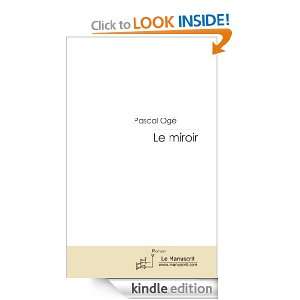 Le miroir (French Edition) Pascal Ogé  Kindle Store