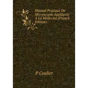   AppliquÃ©e Ã? La MÃ©decine (French Edition) P Coulier Books