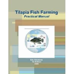  Tilapia Fish Farming   Practical Manual (9780557196036 