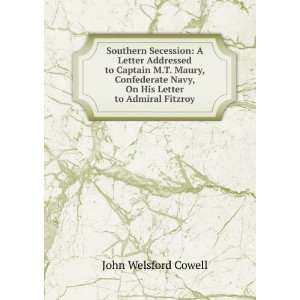   His Letter to Admiral Fitzroy John Welsford Cowell  Books