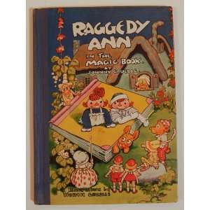   : Raggedy Ann in the Magic Book: Johnny Gruelle, Worth Gruelle: Books
