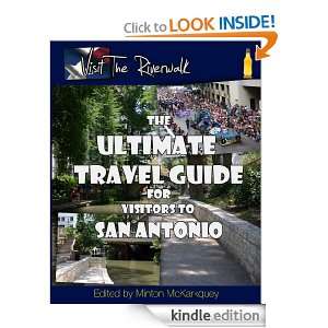 Visit The Riverwalk: The Ultimate Guide for Visitors to San Antonio 