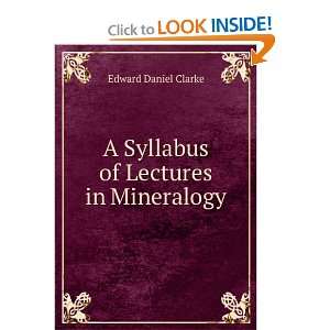  A Syllabus of Lectures in Mineralogy Edward Daniel Clarke Books