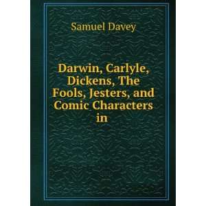   , The Fools, Jesters, and Comic Characters in .: Samuel Davey: Books
