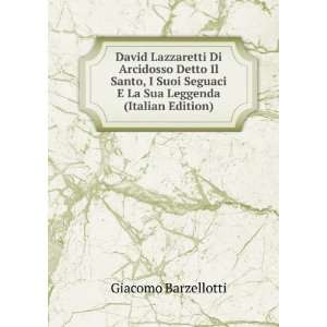  David Lazzaretti Di Arcidosso Detto Il Santo, I Suoi Seguaci E 