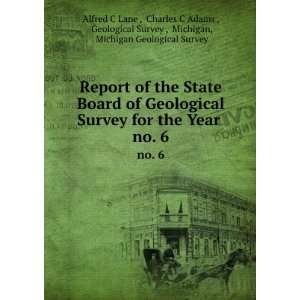  Report of the State Board of Geological Survey for the 