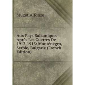   ©nÃ©gro, Serbie, Bulgarie (French Edition) Muzet Alfonse Books