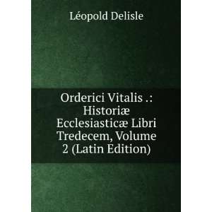   Libri Tredecem, Volume 2 (Latin Edition) LÃ©opold Delisle Books