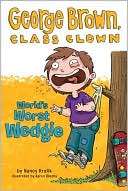 Worlds Worst Wedgie (George Brown, Class Clown Series #3)
