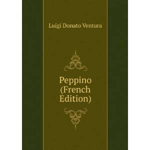  Peppino (French Edition) Luigi Donato Ventura Books