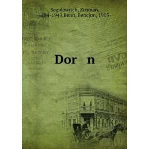  Dor n Zusman, 1884 1949,Benn, Bencjon, 1905  Segalowitch Books