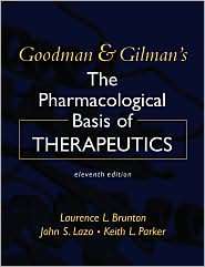 Goodman & Gilmans The Pharmacological Basis of Therapeutics, Eleventh 